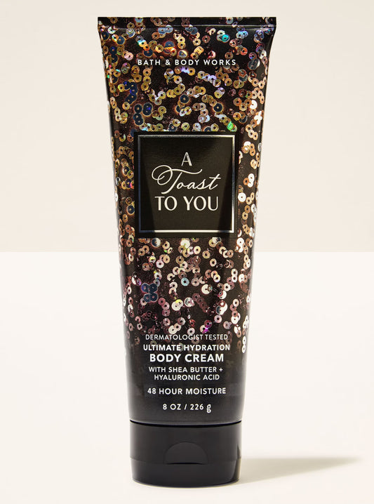 A toast to you Ultimate Hydration Body Cream
